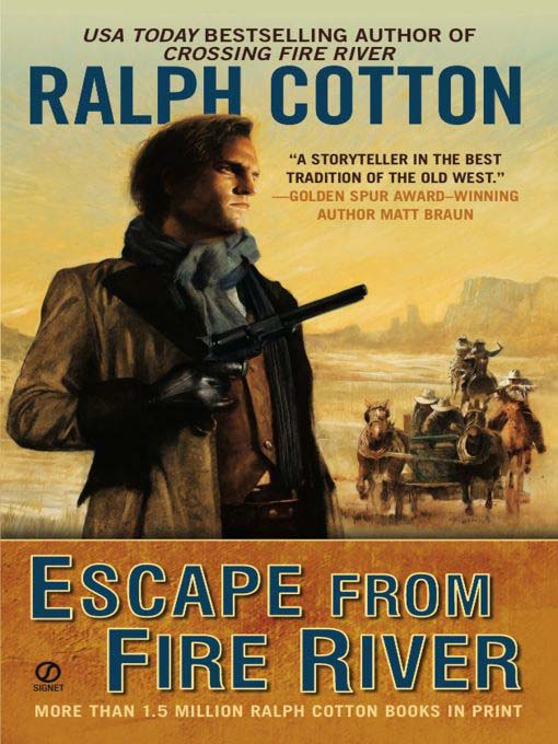 Title details for Escape from Fire River by Ralph Cotton - Available